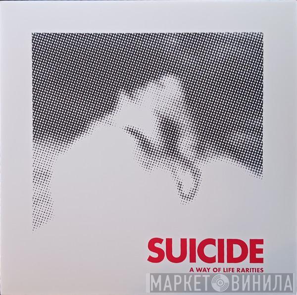 Suicide - A Way Of Life Rarities