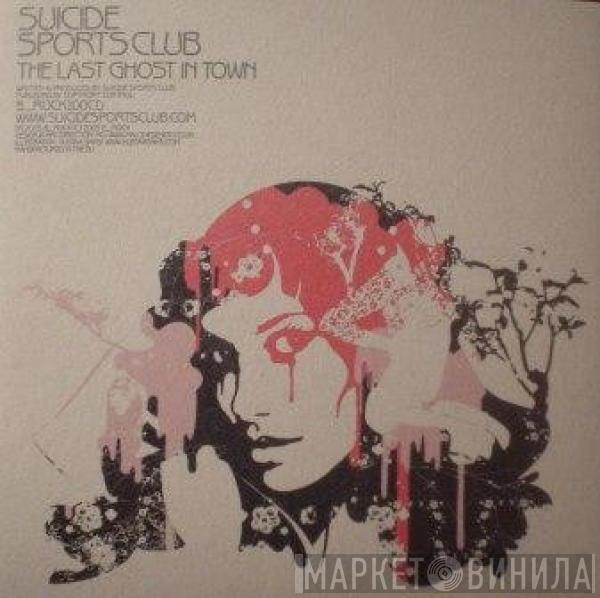 Suicide Sports Club - Last Ghost In Town
