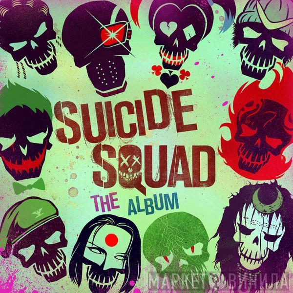  - Suicide Squad (The Album)