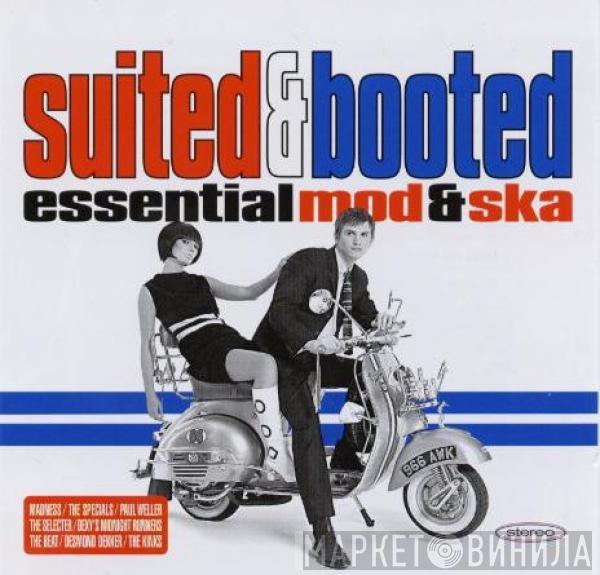  - Suited & Booted (Essential Mod & Ska)