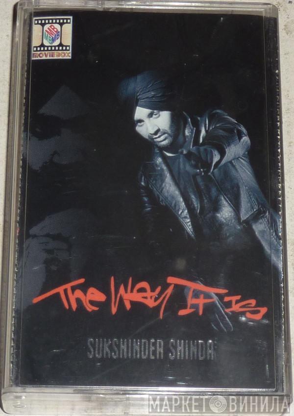 Sukshinder Shinda - The Way It Is