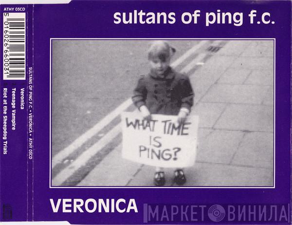 Sultans Of Ping F.C. - Veronica