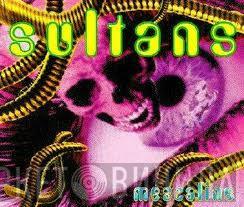 Sultans Of Ping F.C. - Mescaline