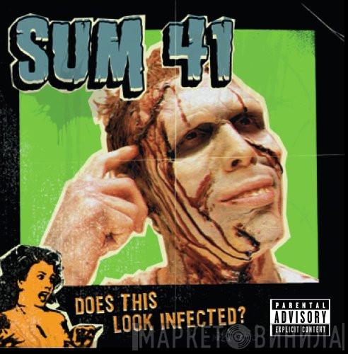 Sum 41 - Does This Look Infected?