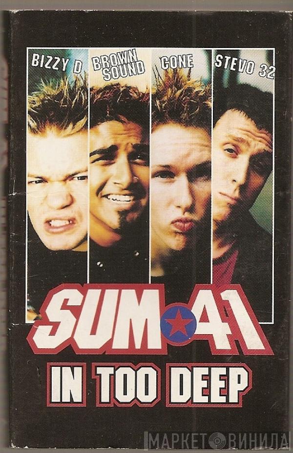 Sum 41 - In Too Deep