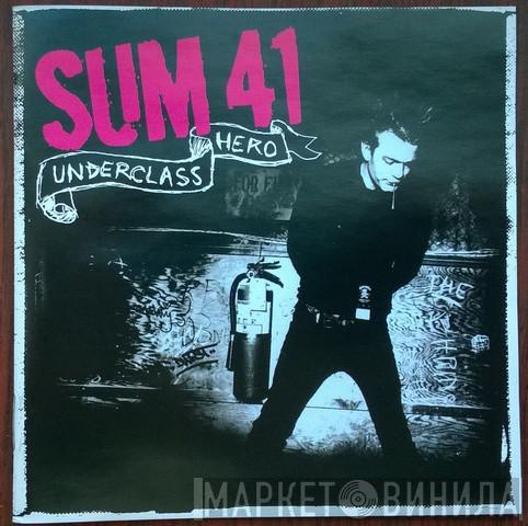  Sum 41  - Underclass Hero