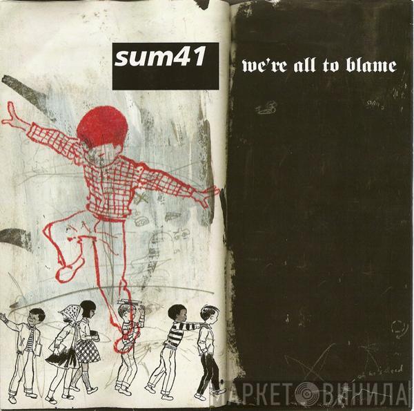 Sum 41 - We're All To Blame