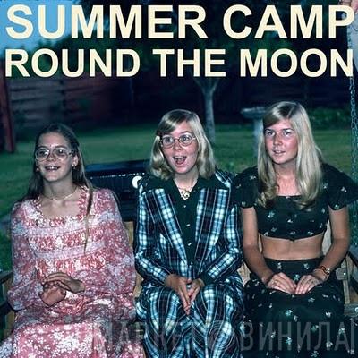 Summer Camp - Round The Moon