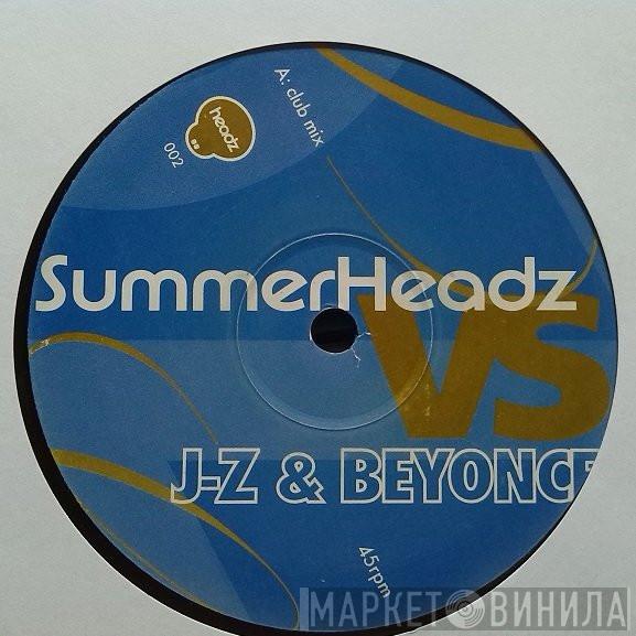 Summerheadz, Jay-Z, Beyoncé - Girlfriend