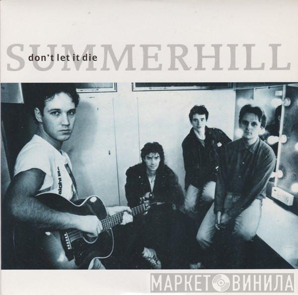 Summerhill  - Don't Let It Die