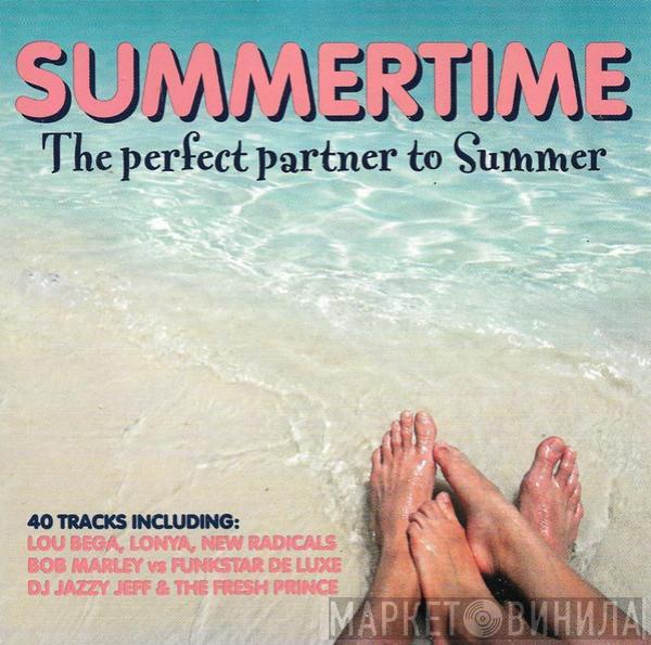 - Summertime - The Perfect Partner To Summer