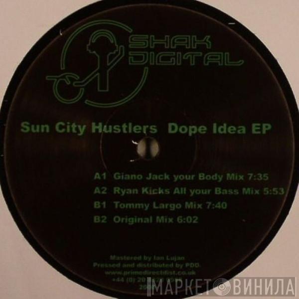 Sun City Hustlers - Dope Idea EP