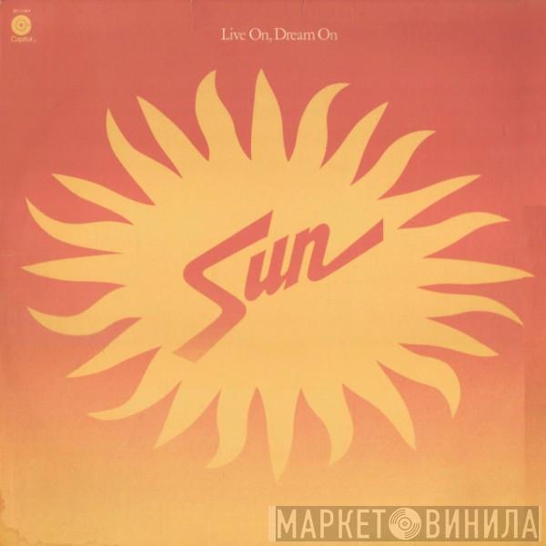 Sun  - Live On, Dream On