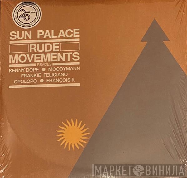 Sun Palace - Rude Movements Remixes