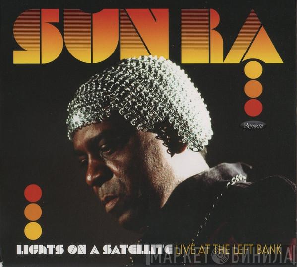 Sun Ra - Lights On A Satellite: Live At The Left Bank