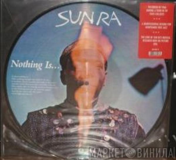  Sun Ra  - Nothing Is...