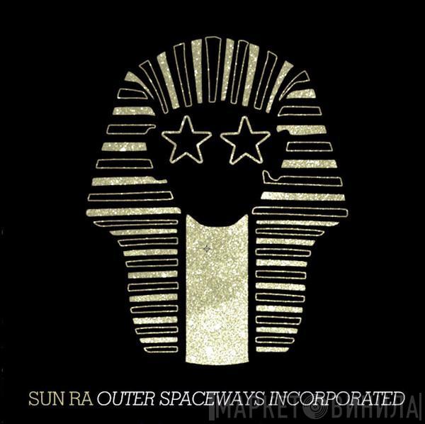  Sun Ra  - Outer Spaceways Incorporated