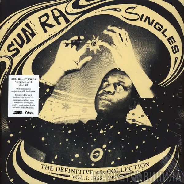 Sun Ra - Singles Volume 1 (The Definitive 45s Collection 1952-1961)