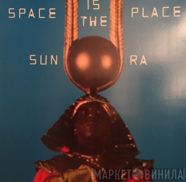  Sun Ra  - Space Is The Place