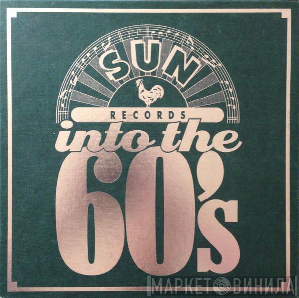  - Sun Records Into The 60's