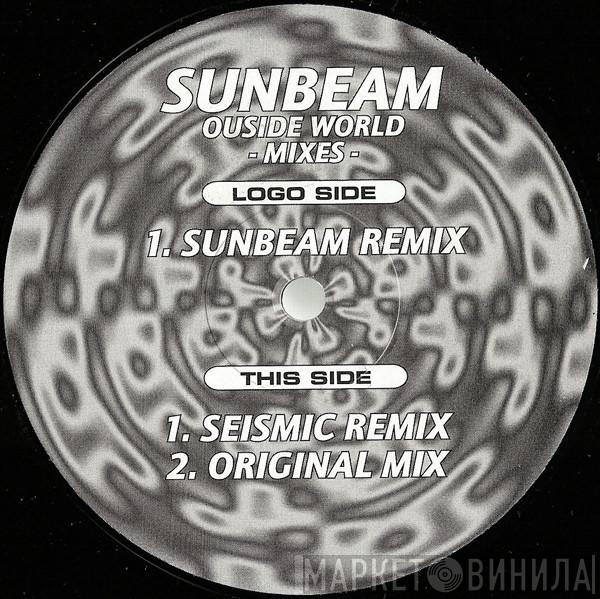  Sunbeam  - Outside World (Mixes)