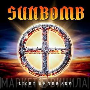 Sunbomb  - Light Up The Sky