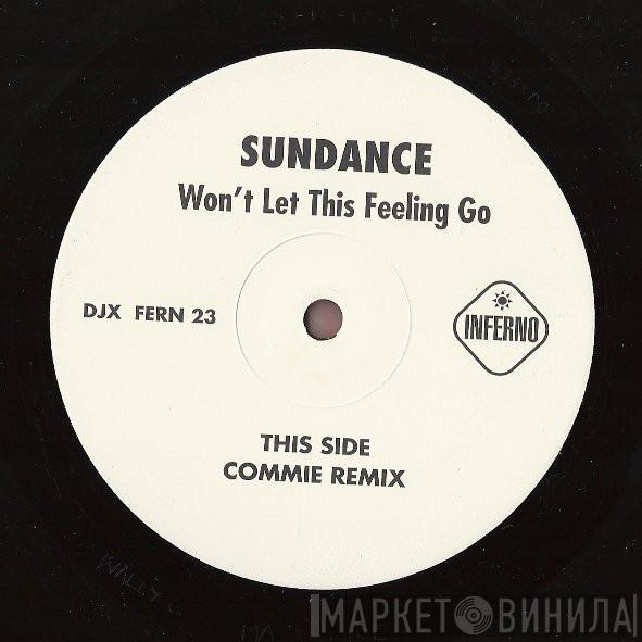 Sundance - Won't Let This Feeling Go