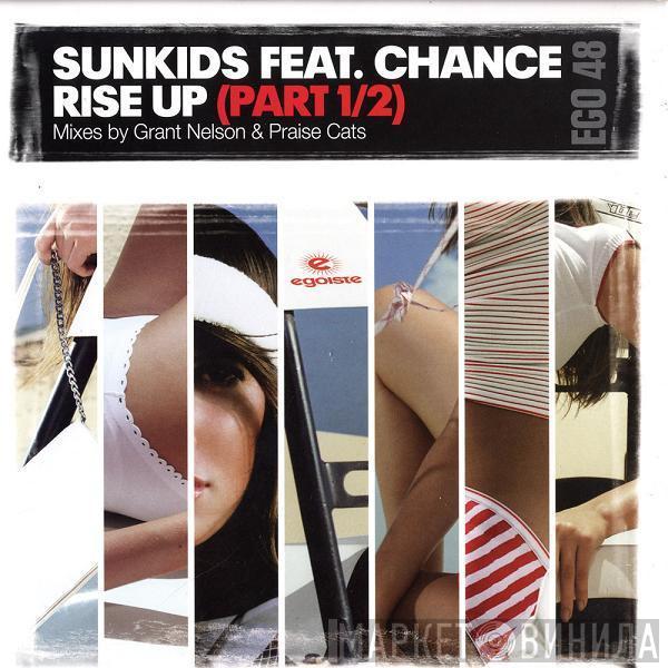 Sunkids, Chance - Rise Up (Part 1/2)