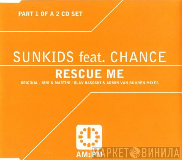 Sunkids, Chance - Rescue Me