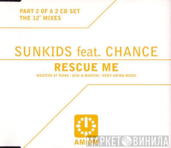 Sunkids, Chance - Rescue Me