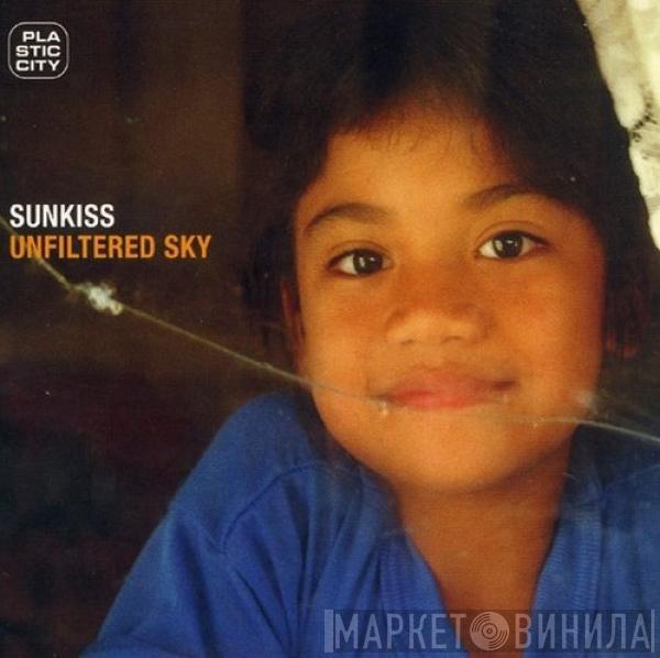 Sunkiss - Unfiltered Sky