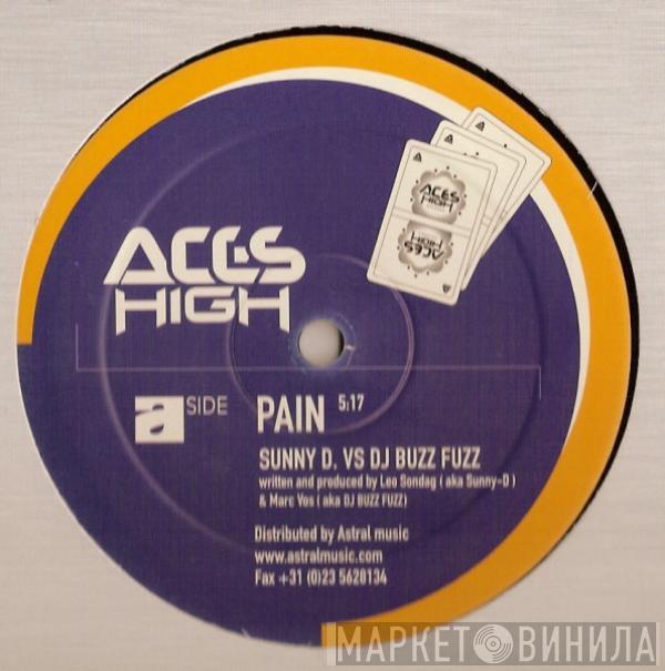 Sunny D, Buzz Fuzz, D-Mon - Pain / Let Me Rise