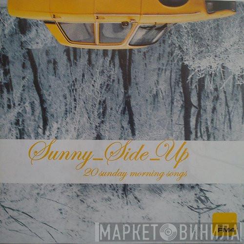  - Sunny Side Up '01 - 20 Sunday Morning Songs