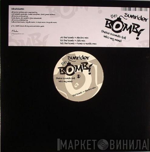 Sunrider  - The Bomb!