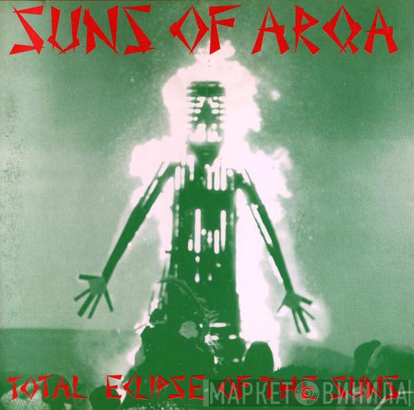 Suns Of Arqa - Total Eclipse Of The Suns