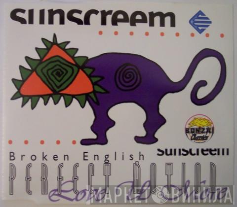  Sunscreem  - Broken English / Perfect Motion / Love U More