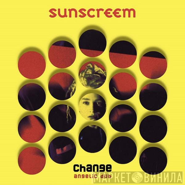  Sunscreem  - Change (Angelic Dub)