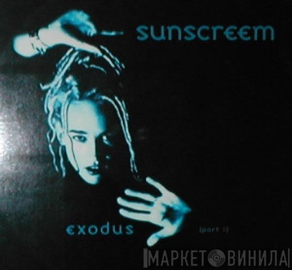  Sunscreem  - Exodus (Part 1)