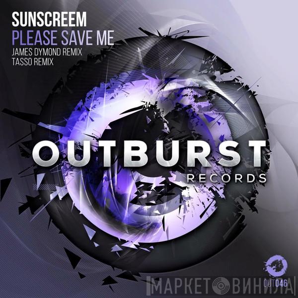  Sunscreem  - Please Save Me