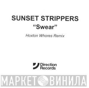  Sunset Strippers  - Swear (Hoxton Whores Remix)