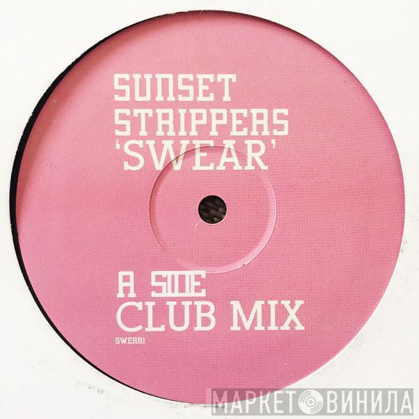  Sunset Strippers  - Swear