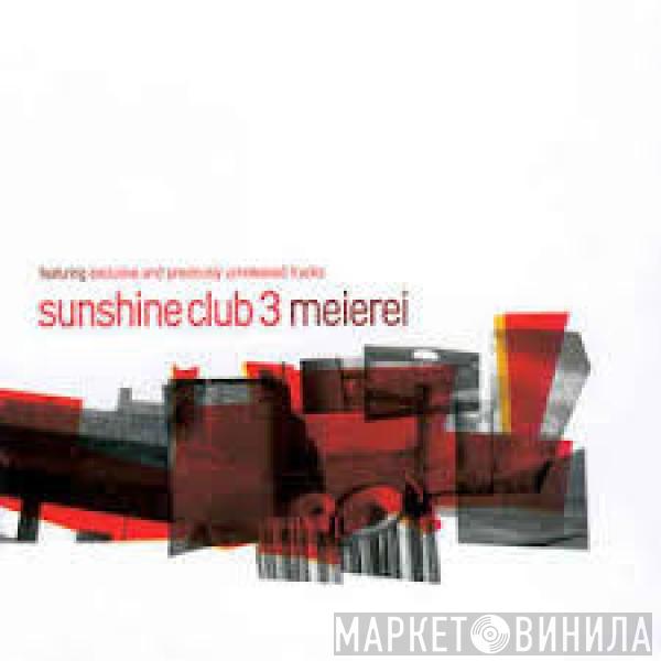  - Sunshine Club 3 Meierei