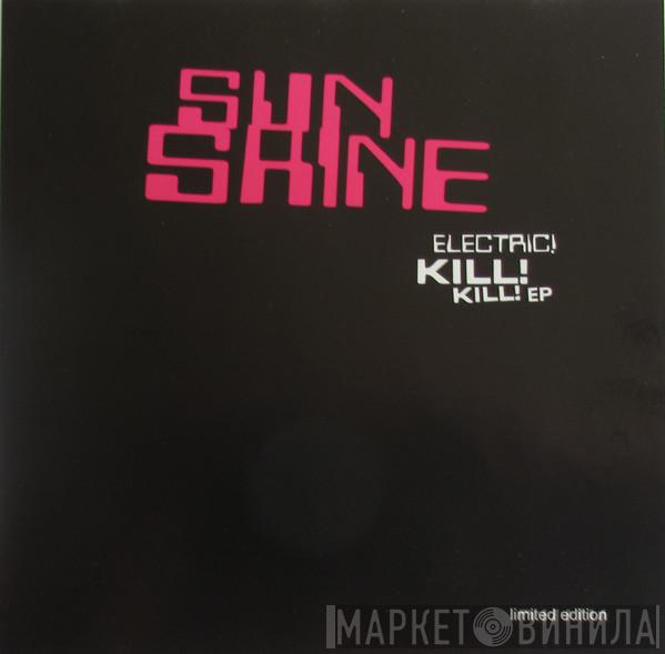 Sunshine  - Electric! Kill! Kill! EP