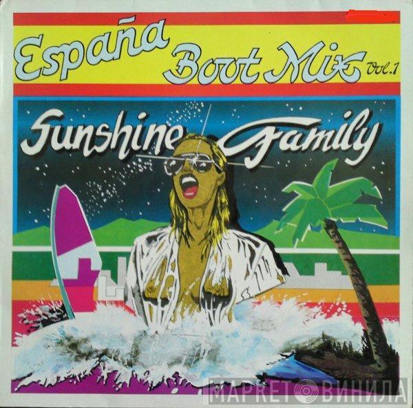 Sunshine Family - España Boot Mix Vol. 1