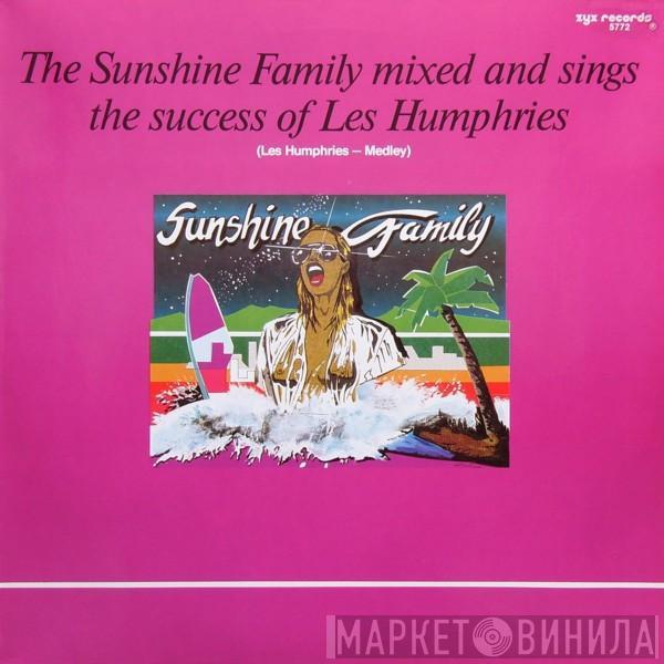 Sunshine Family - The Sunshine Family Mixed And Sings The Success Of Les Humphries (Les Humphries - Medley)