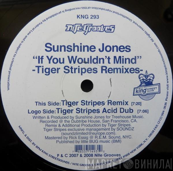 Sunshine Jones - If You Wouldn't Mind (Tiger Stripes Remixes)