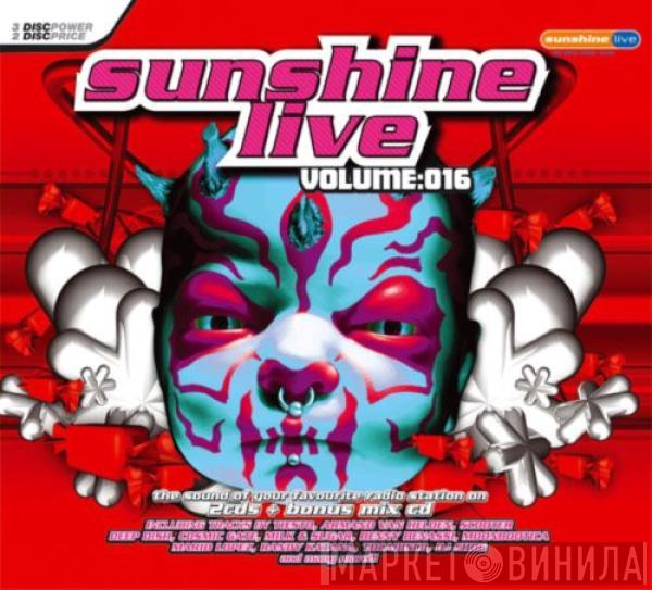  - Sunshine Live Volume: 016