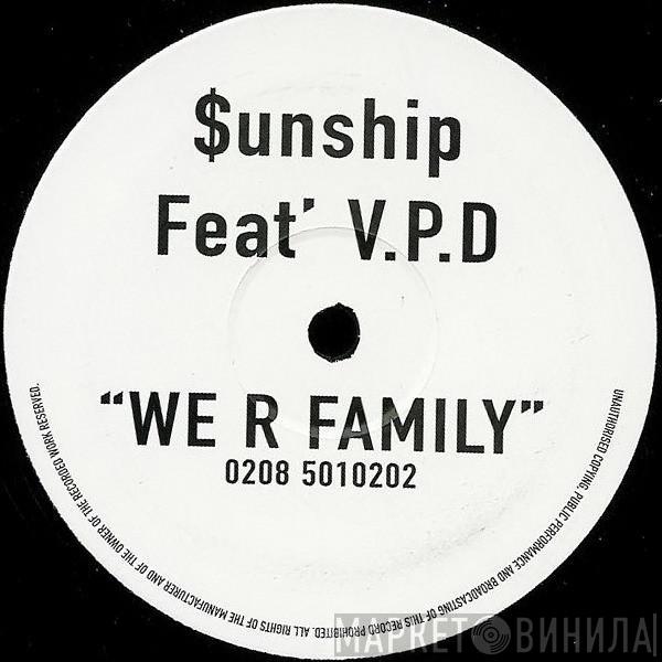 Sunship, V.P.D. - We R Family