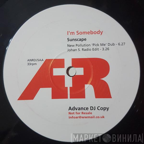 Sunskape - I'm Somebody