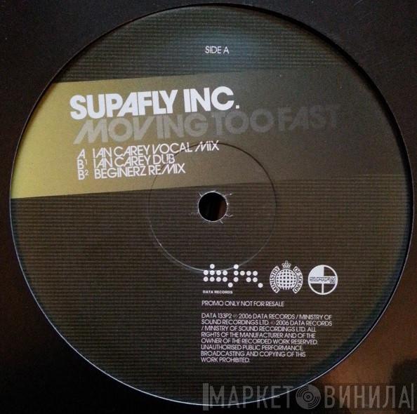 Supafly - Moving Too Fast